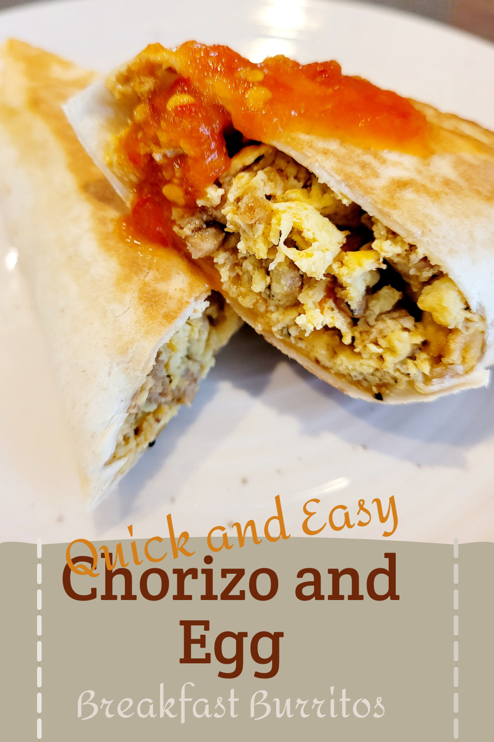 Quick and Easy Chorizo and Egg Breakfast Burritos Recipe